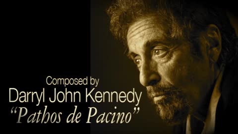 Darryl John Kennedy - "Pathos de Pacino" (Dedicated to Al Pacino)