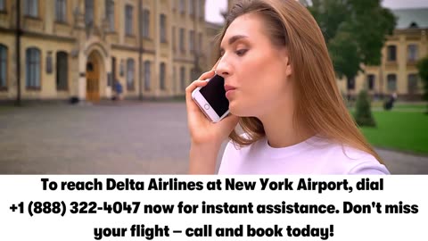 How to Reach Delta Airlines at New York Airport | +1 (888) 322-4047 | Travel Tips