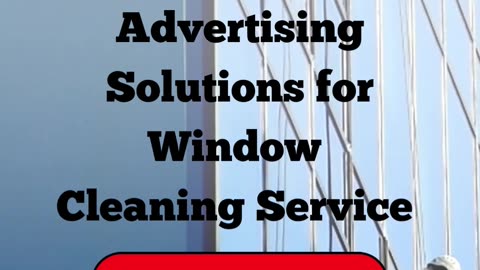 Contact Ad Campaign Agency for Marketing And Advertising Solutions For Window cleaning service