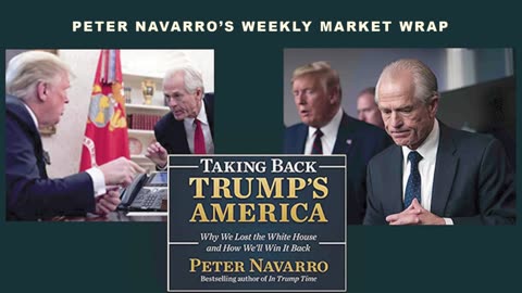 Peter Navarro | Taking Back Trump's America | Navarro’s Weekly Market Rap: Reading the Economic Tea Leaves