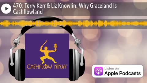 Terry Kerr & Liz Nowlin Shares Why Graceland Is Cashflowland