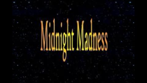 Midnight Madness Radio Episode 264
