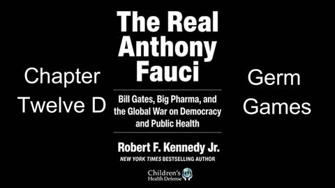 The Real Anthony Fauci Chapter 12C Germ Games