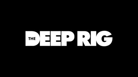 Deep Rig Movie (Mirrored)