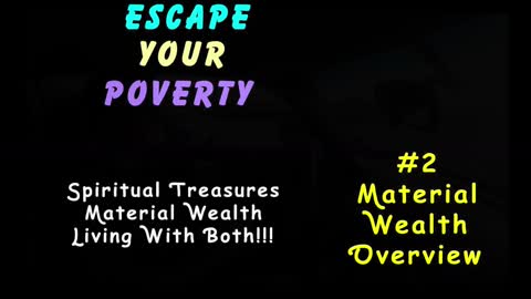 Escape Your Poverty #2 - Wealth In The Material World [Material Wealth]