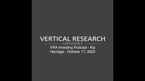 VRA Investing Podcast - Kip Herriage - October 17, 2023