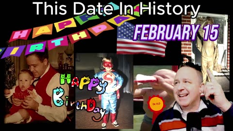 Exploring the Legacy of February 15 in History