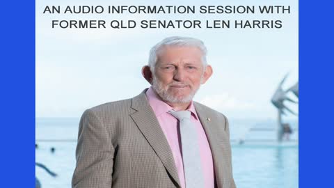 Former QLD Senator Len Harris info session on Changes to Land Titles