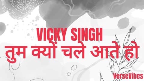 Vicky Singh - Tum Kyu Chale Aate Ho (Lofi) (Slowed & Reverb) (Audio)