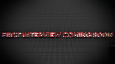 First Interview Coming Soon!