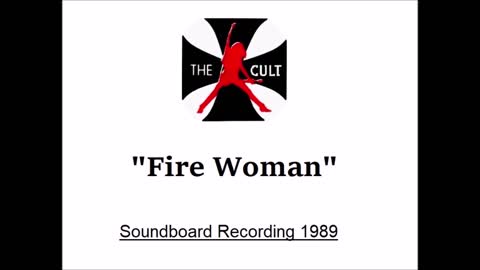 The Cult - Fire Woman (Live in London 1989) Soundboard Recording