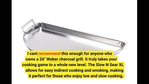 Buyer Comments: Sponsored Ad - Slow ‘N Sear XL for 26" Charcoal Grill from SnS Grills