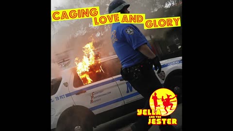 Caging Love And Glory By Yella And The Jester