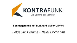 Die Sonntagsrunde mit Burkhard Müller-Ullrich - Folge 98: Ukraine – Nein! Doch! Oh!