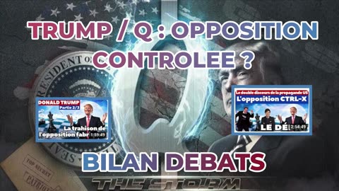 🔥 Débat & Bilan suite aux interventions de Joe Massot : Trump & Q = opposition contrôlée ?🔥