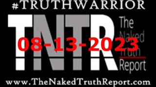 TNTR 08-13-2023. Now They Tell Us About Obama