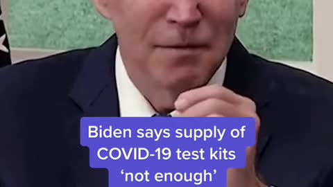 Biden says supply of COVD-19 test kits not enough