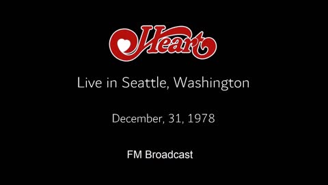 Heart - Live in Seattle, Washington 1978 (FM Broadcast)