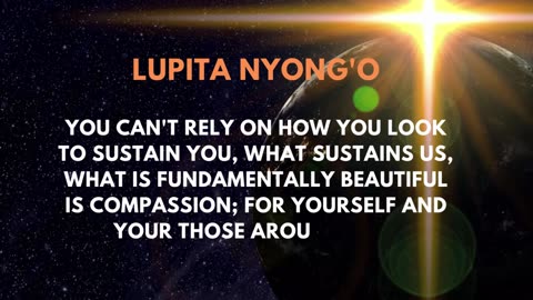 Lupita Nyong'o Motivational videos , change your life video , status