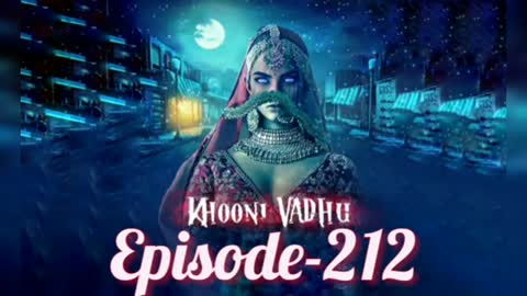 KHOONI VADHU EPISODE 212 | KHOONI VADHU FULL EPISODE 212 #KHOONIVADHU