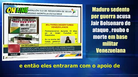 Maduro acusa jair Bolsonaro de ataque , morte e roubo em base militar Venezuelana