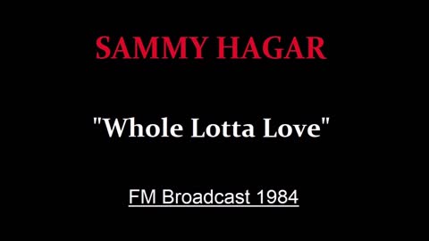 Sammy Hagar - Whole Lotta Love (Live in Kalamazoo, Michigan 1984) FM Broadcast