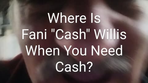 Where is Fani "Cash" Willis When You Need Cash