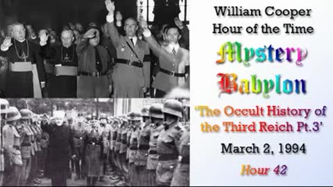 William Cooper Mystery Babylon #42: The Occult History of the Third Reich Pt 3/3