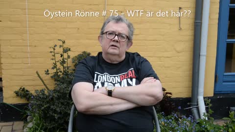 Öystein Rönne # 75 - WTF är det här??