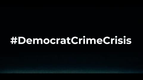 “DEMOCRAT CRIME CRISIS” DonaldJTrump.com