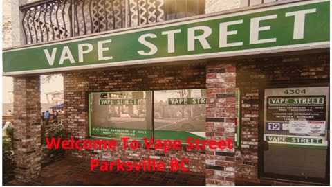 Vape Street : #1 Vape Shop in Parksville, BC