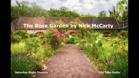 The Rose Garden by Nick McCarty. BBC RADIO DRAMA