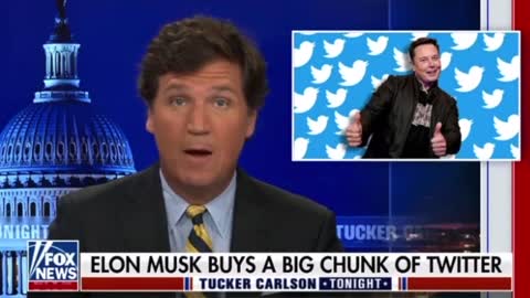 Tucker Carlson: It Looks Like Elon Musk Is Planning a Hostile Takeover of Twitter