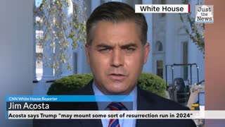 Acosta says Trump "may mount some sort of resurrection run in 2024"