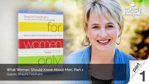 What Women Should Know About Men - Part 1 with Guest Shaunti Feldhahn