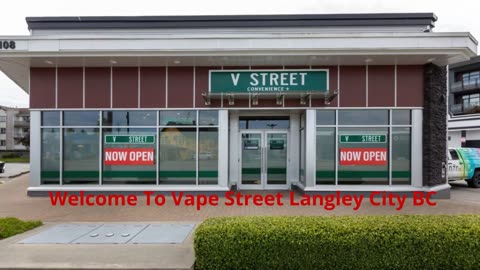 Vape Street Langley City BC : Your Best Vape Store