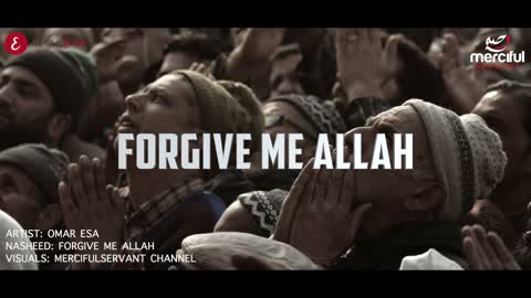 Forgive Me Allah - Astagfirullah - Heart Touching Nasheed