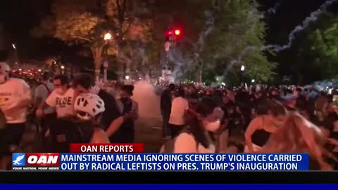Mainstream media ignoring scenes of violence by radical leftists on President Trump’s inauguration