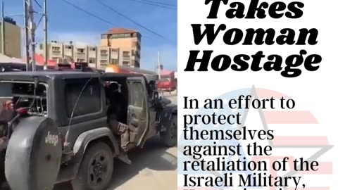 Hamas Takes a Young Woman Hostage from Israeli Streets