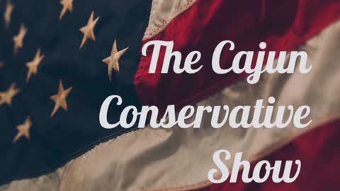 The Cajun Conservative Show: Democrat Senate Candidate Running On Racism