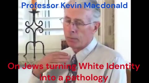 Professor KevMac on Jews Turning White Identity Into a Pathology