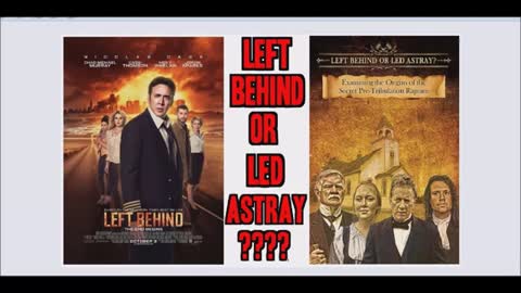 Left Behind Or Led Astray - Exposing The False Pre Tribulation Rapture Deception