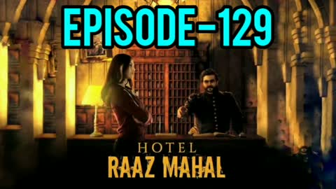 Hotel Raaz Mahal Episode 129 | Hotel Raaz Mahal 129 | Hotel Raaz Mahal Full Episode 129 #HOTELRAAZMAHAL