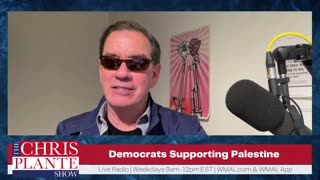 Democrats Supporting Palestine | October 10, 2023 | The Chris Plante Show