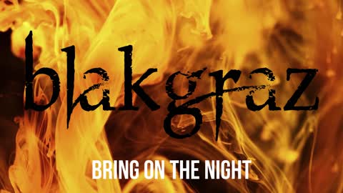 Bring On The Night by Blakgraz