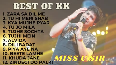 KK Songs Best🔴Best & Soulful Songs of Talented Singer KK💖Miss U Sir💕Best Bollywood songs of kk💚💕