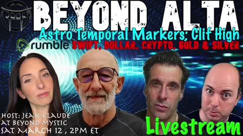 🔴LIVESTREAM: THE IDES OF MARCH WITH CLIF HIGH, BEYOND ALTA ASTRO TEMPORAL MARKERS