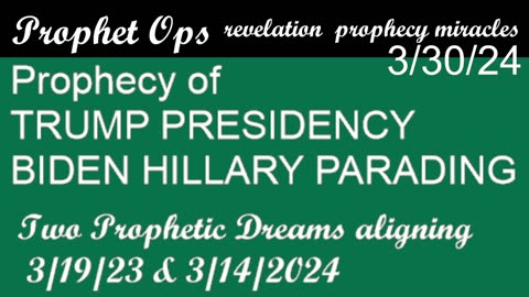 Prophetic Dream: Trump Presidency, Biden Hillary Parading evil