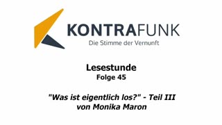 Lesestunde - Folge 45: "Was ist eigentlich los?" von Monika Maron (Teil 3)