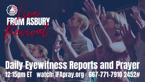 Live From the Asbury Revival - Wednesday, February 22